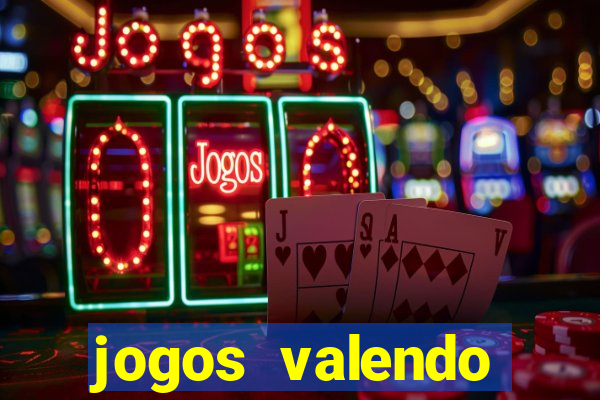 jogos valendo dinheiro online